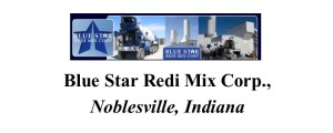 Blue Star Redi Mix Corp., Noblesville, Indiana